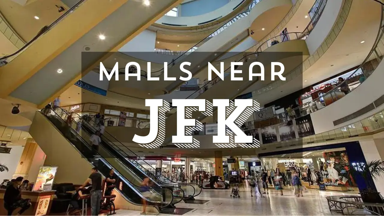 10 Best Shopping Malls Near JFK Airport [2026] - LookBookAir