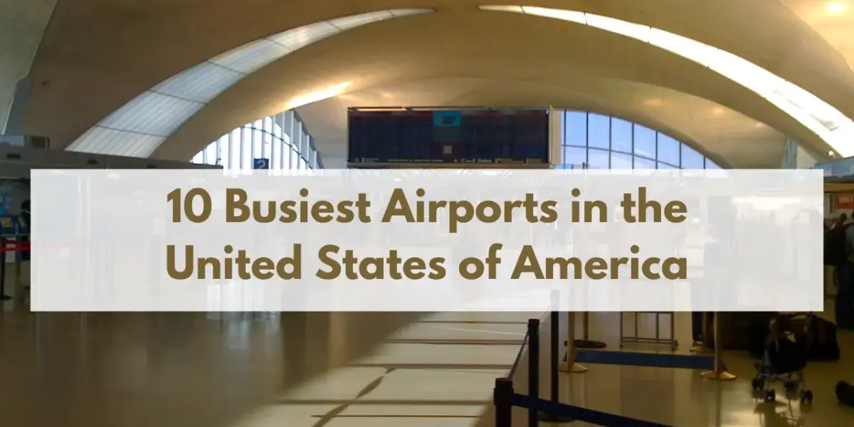 10 Busiest Airports in the United States of America (USA)