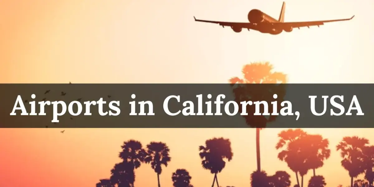 List of Airports in California, USA