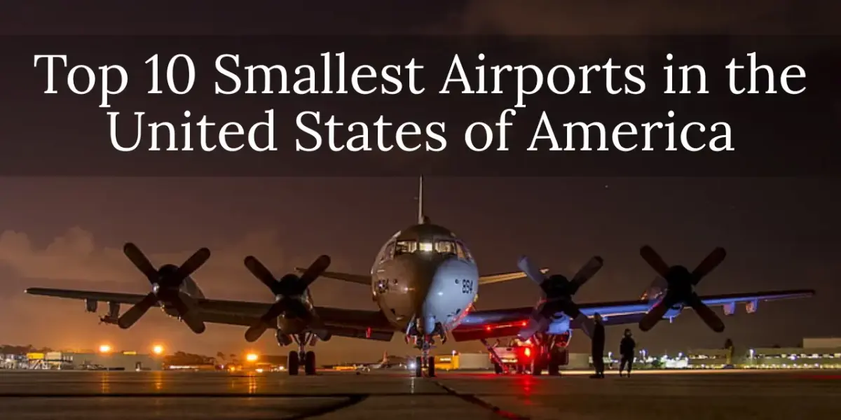Top 10 Smallest Airports in the United States of America