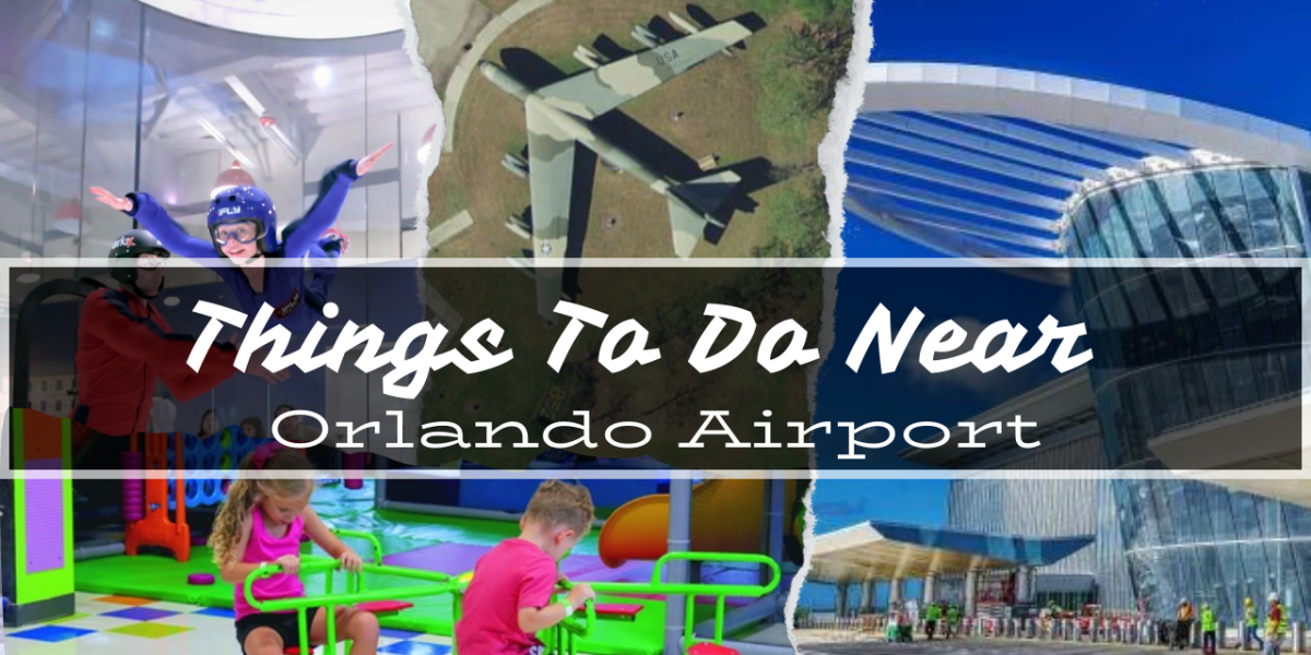 10 Best Things To Do Near Orlando Airport (MCO)